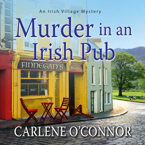 Cover von Carlene O'Connor - Irish Village Mysteries 4 - Murder in an Irish Pub