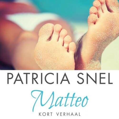 Cover von Patricia Snel - Matteo - Kort verhaal