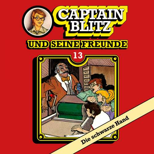 Cover von Steffen Kent - Captain Blitz und seine Freunde - Folge 13 - Die schwarze Hand