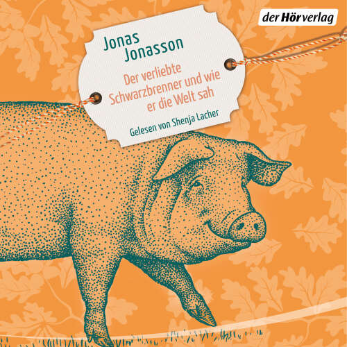 Cover von Jonas Jonasson - Der verliebte Schwarzbrenner und wie er die Welt sah