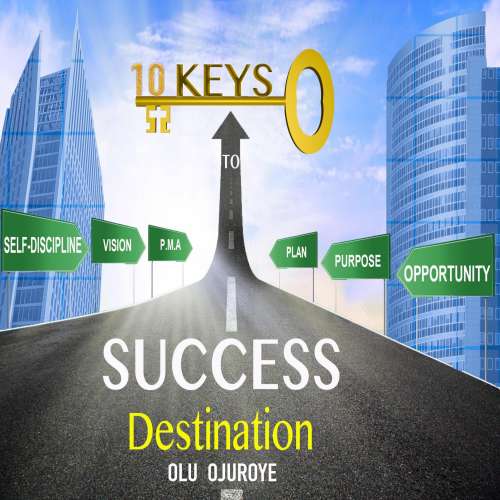 Cover von Olu Ojuroye - 10 Keys To Success Destination