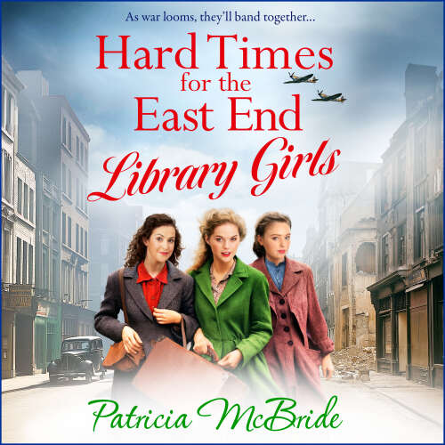 Cover von Patricia McBride - Hard Times for the East End Library Girls - Library Girls, Book 2