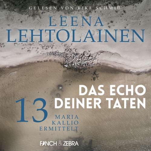 Cover von Leena Lehtolainen - Maria Kallio ermittelt - Band 13 - Das Echo Deiner Taten