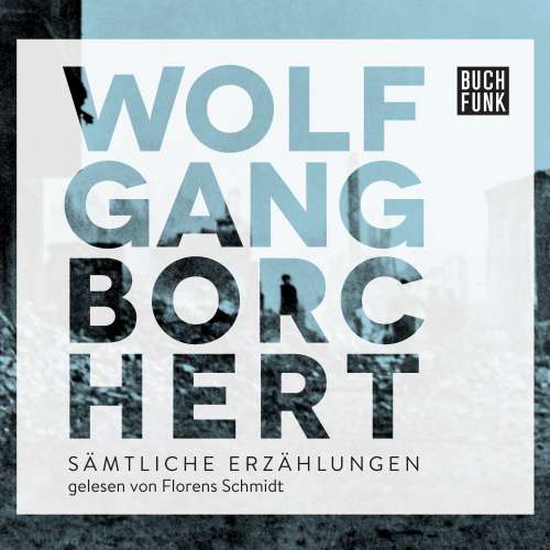 Cover von Wolfgang Borchert - Wolfgang Borchert: "Sämtliche Erzählungen"