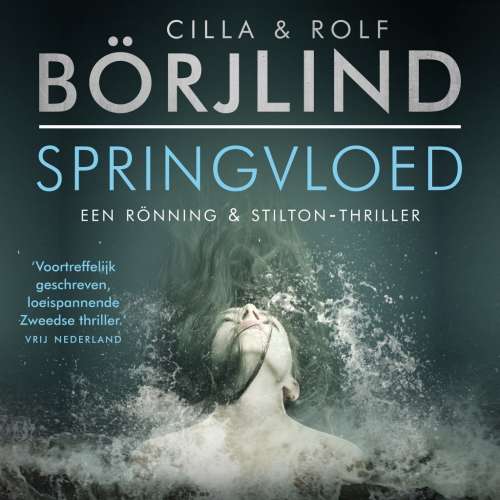 Cover von Cilla en Rolf Börjlind - Rönning & Stilton - Een Rönning & Stilton-thriller - Deel 1 - Springvloed