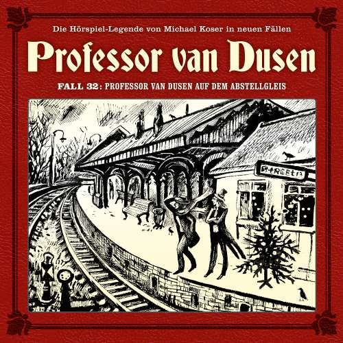Cover von Professor van Dusen - Fall 32 - Professor van Dusen auf dem Abstellgleis