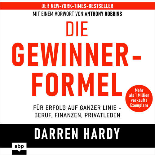 Cover von Darren Hardy - Die Gewinnerformel - Für Erfolg auf ganzer Linie - Beruf, Finanzen, Privatleben