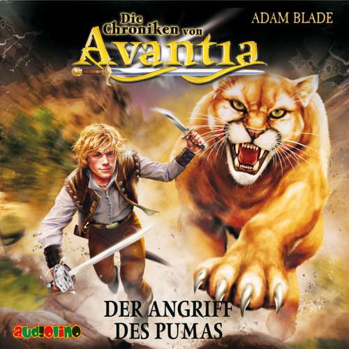 Cover von Adam Blade - Die Chroniken von Avantia 3 - Der Angriff des Pumas
