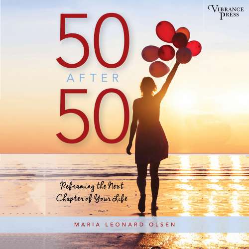 Cover von Maria Leonard Olsen - 50 After 50 - Reframing the Next Chapter of Your Life