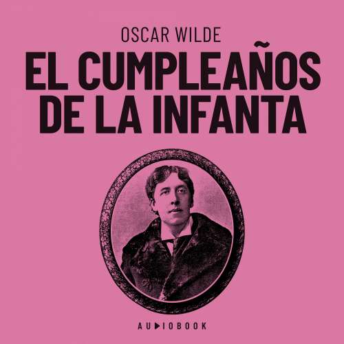 Cover von Oscar Wilde - El cumpleaños de la infanta