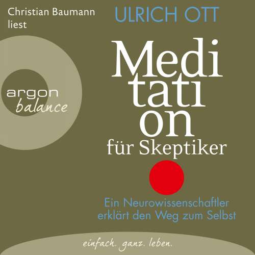 Cover von Ulrich Ott - Meditation für Skeptiker - Ein Neurowissenschaftler erklärt den Weg zum Selbst