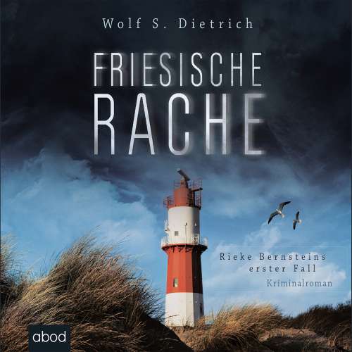 Cover von Wolf S. Dietrich - Friesische Rache - Rieke Bernsteins erster Fall