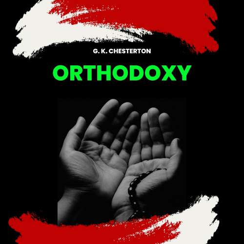 Cover von G. K. Chesterton - Orthodoxy