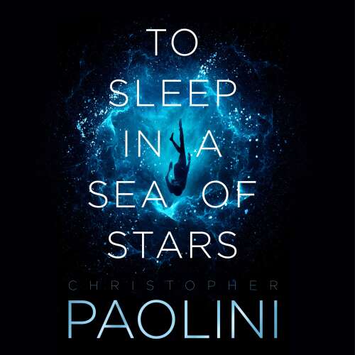 Cover von Christopher Paolini - To Sleep in a Sea of Stars