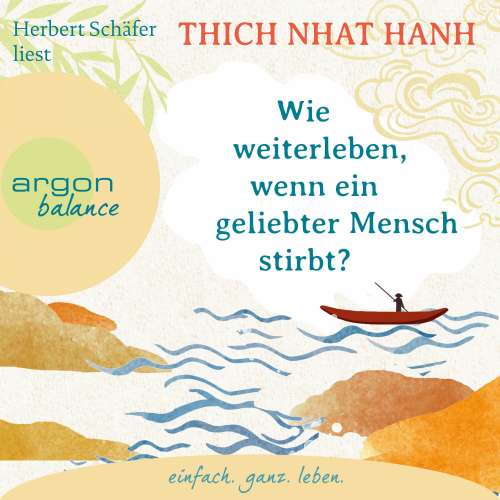 Cover von Thich Nhat Hanh - Wie weiterleben, wenn ein geliebter Mensch stirbt?
