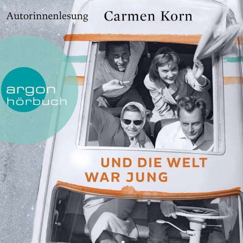 Cover von Carmen Korn - Drei-Städte-Saga - Band 1 - Und die Welt war jung