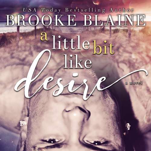 Cover von Brooke Blaine - South Haven - Book 2 - A Little Bit Like Desire