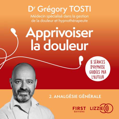 Cover von Apprivoiser la douleur - Séance 2 - Analgésie générale