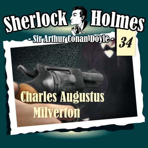Cover von Sherlock Holmes - Fall 34 - Charles Augustus Milverton