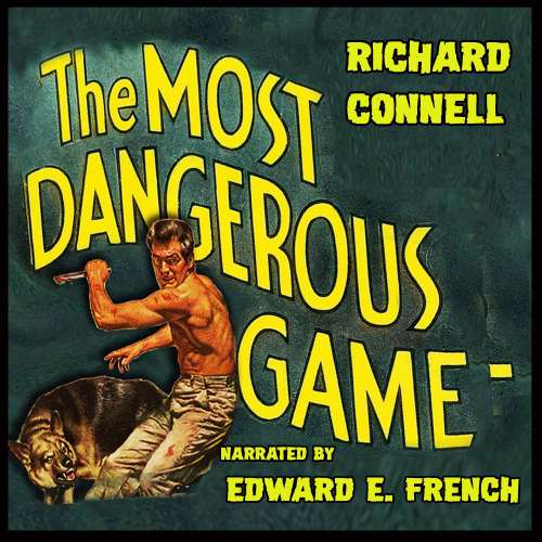 Cover von Richard Connell - The Most Dangerous Game - or The Hounds of Zaroff