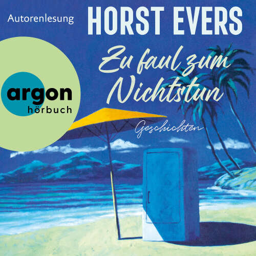 Cover von Horst Evers - Zu faul zum Nichtstun - Geschichten