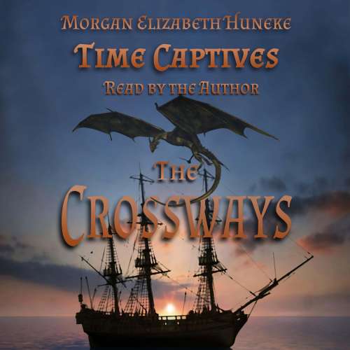 Cover von Morgan Elizabeth Huneke - Time Captives - The Crossways