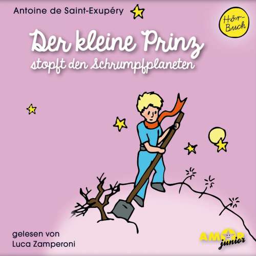 Cover von Antoine de Saint-Exupéry - Der kleine Prinz stopft den Schrumpfplaneten