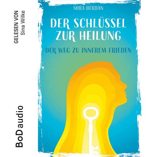 Cover von Mira Berdan - Der Schlüssel zur Heilung