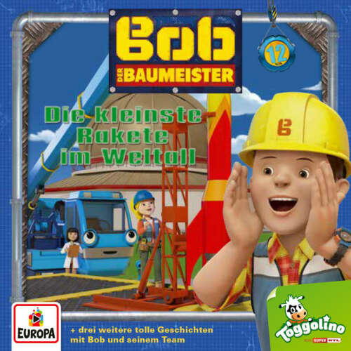 Cover von Bob der Baumeister - 012/Die kleinste Rakete im Weltall
