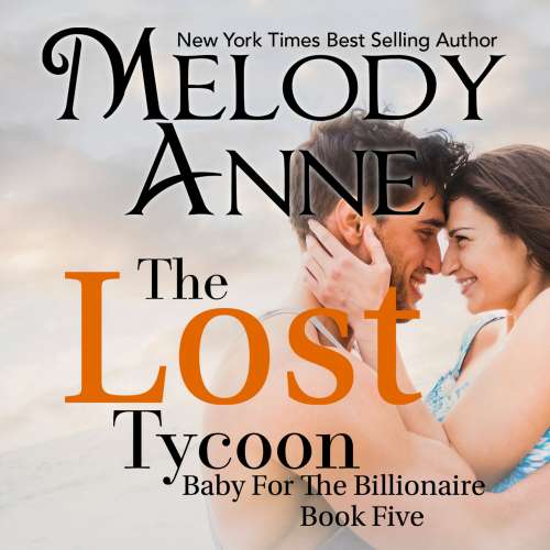 Cover von Melody Anne - Baby for the Billionaire 5 - The Lost Tycoon