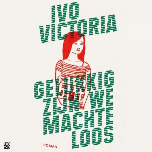 Cover von Ivo Victoria - Gelukkig zijn we machteloos