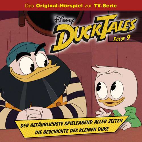 Cover von DuckTales Hörspiel -  Folge 9 - Der gefährlichste Spieleabend aller Zeiten / Die Geschichte des kleinen Duke