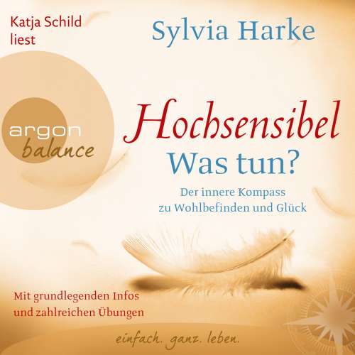 Cover von Sylvia Harke - Hochsensibel - Was tun? - Der innere Kompass zu Wohlbefinden und Glück