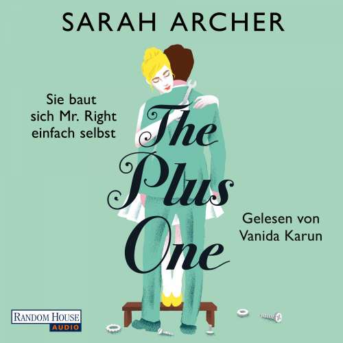 Cover von Sarah Archer - The Plus One - Sie baut sich Mr. Right einfach selbst