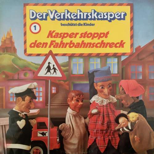 Cover von Der Verkehrskasper - Folge 1 - Kasper stoppt den Fahrbahnschreck
