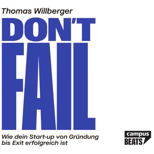 Cover von Thomas Willberger - Don't Fail - Wie dein Start-up von Gründung bis Exit erfolgreich ist