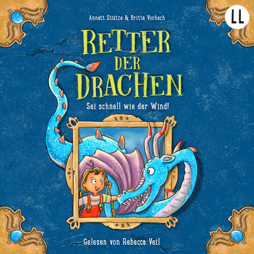 Cover - Annett Stütze - Retter der Drachen - Teil 1 - Sei schnell wie der Wind!