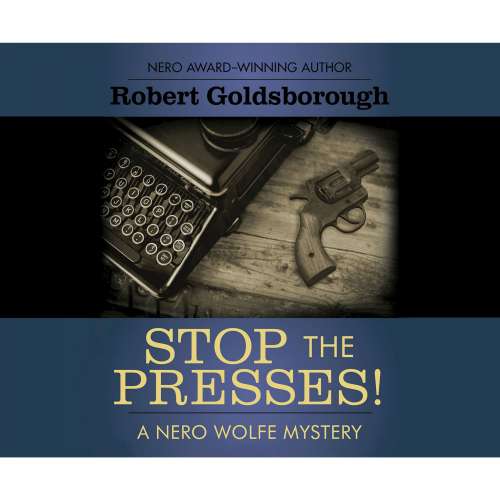 Cover von Robert Goldsborough - A Nero Wolfe Mystery 11 - Stop the Presses!