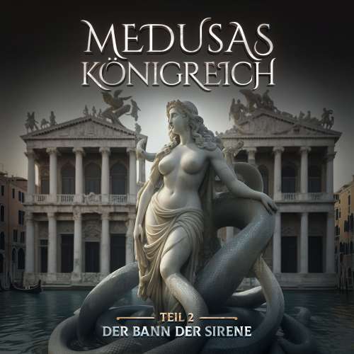 Cover von Medusas Königreich - Teil 2 - Der Bann der Sirene