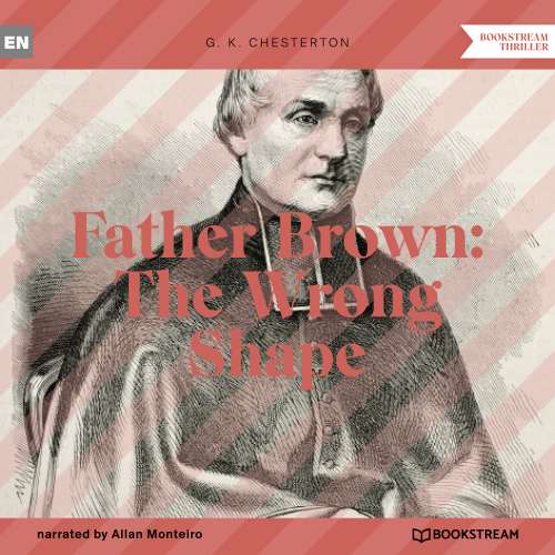 Cover von G. K. Chesterton - Father Brown: The Wrong Shape