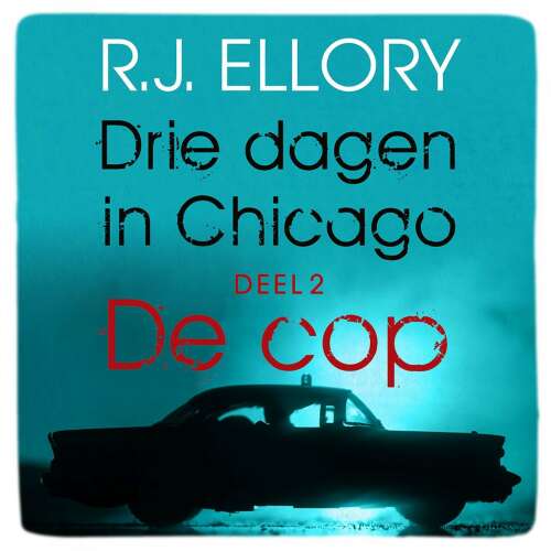 Cover von R.J. Ellory - Drie dagen in Chicago - Deel 2 - De cop