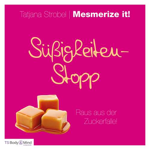 Cover von Tatjana Strobel - Süßigkeiten-Stopp - Raus aus der Zuckerfalle!