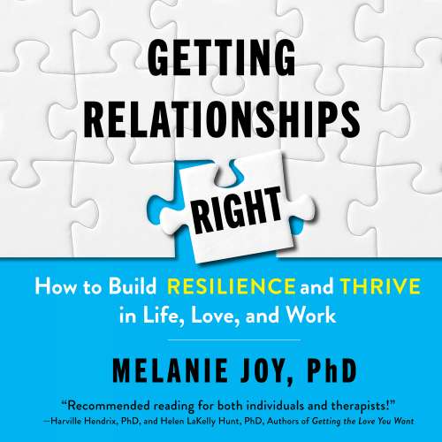 Cover von Melanie Joy - Getting Relationships Right - How to Build Resilience and Thrive in Life, Love, and Work