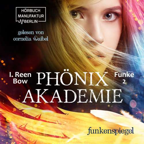 Cover von I. Reen Bow - Phönixakademie - Band 2 - Funkenspiegel