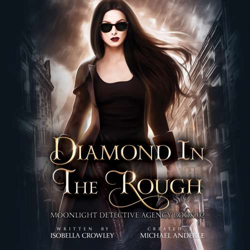 Cover von Isobella Crowley - Moonlight Detective Agency - Book 2 - Diamond in the Rough