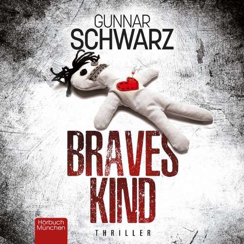 Cover von Gunnar Schwarz - Braves Kind - Thriller
