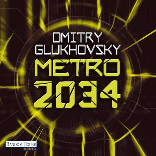 Cover von Dmitry Glukhovsky - Metro-Romane 2 - Metro 2034