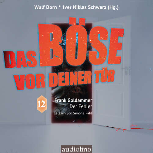 Cover von Frank Goldammer - Das Böse vor deiner Tür - Band 12 - Der Fehler