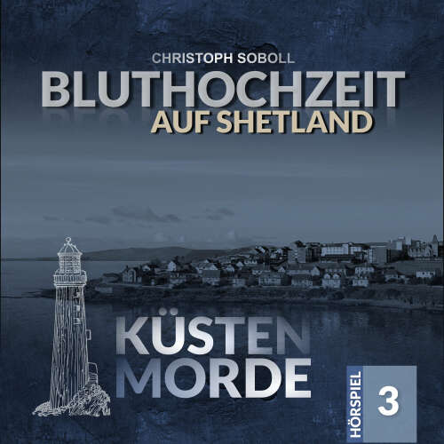 Cover von Küstenmorde - Folge 3 - Bluthochzeit auf Shetland