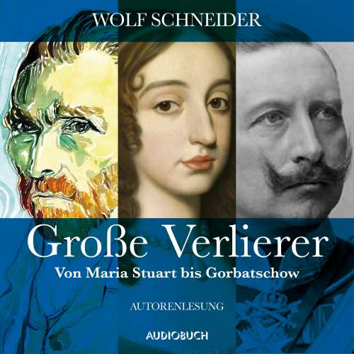Cover von Wolf Schneider - Große Verlierer - Von Maria Stuart bis Gorbatschow